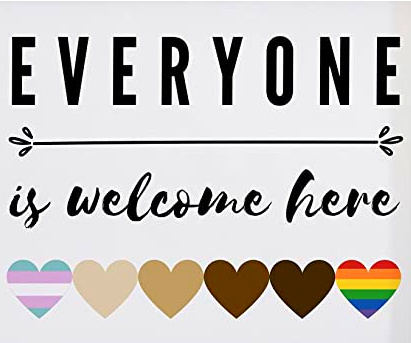 Everyone is welcome here.